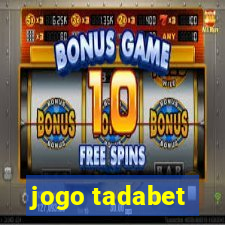 jogo tadabet